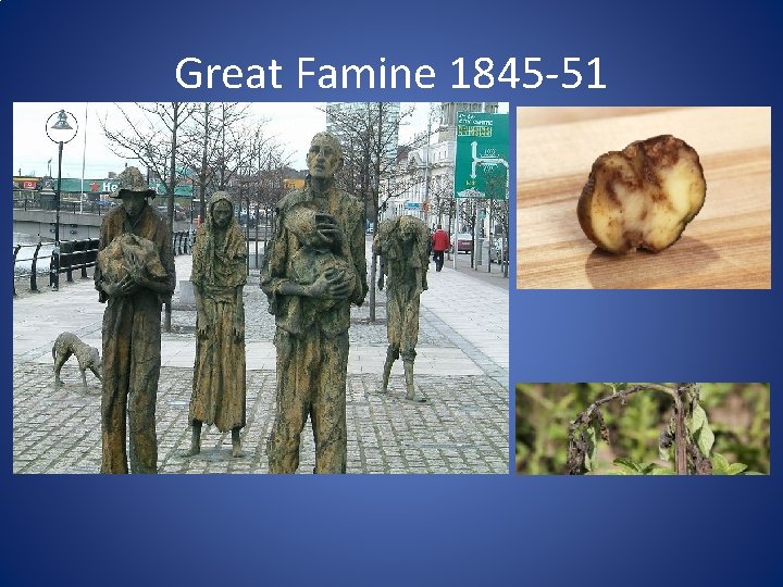 Great Famine 1845 -51 