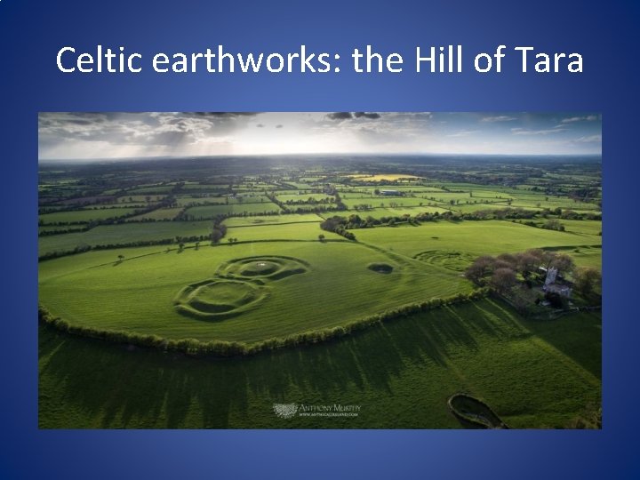 Celtic earthworks: the Hill of Tara 