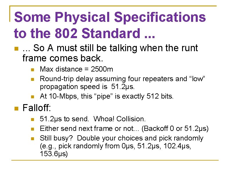 Some Physical Specifications to the 802 Standard. . . . So A must still