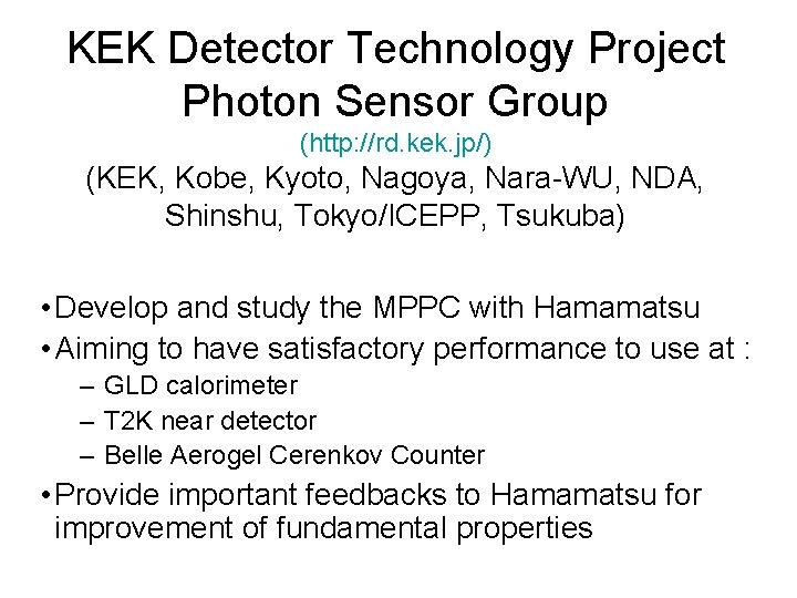 KEK Detector Technology Project Photon Sensor Group (http: //rd. kek. jp/) (KEK, Kobe, Kyoto,