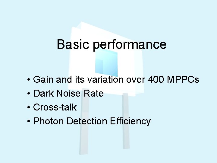 Basic performance • Gain and its variation over 400 MPPCs • Dark Noise Rate