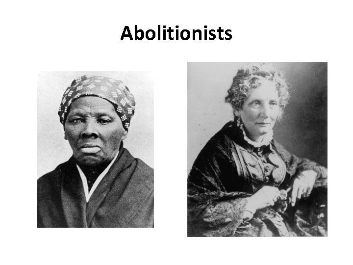 Abolitionists 