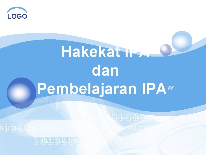 LOGO Hakekat IPA dan Pembelajaran IPA” 