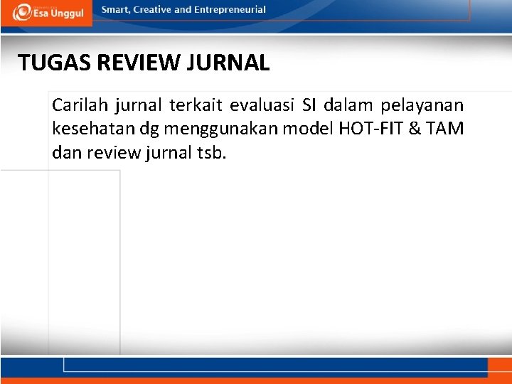 TUGAS REVIEW JURNAL Carilah jurnal terkait evaluasi SI dalam pelayanan kesehatan dg menggunakan model