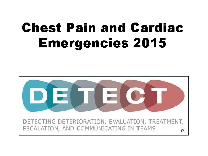 Chest Pain and Cardiac Emergencies 2015 