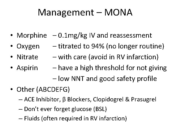 Management – MONA – 0. 1 mg/kg IV and reassessment – titrated to 94%