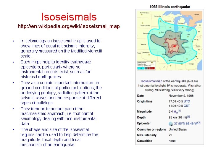 Isoseismals http: //en. wikipedia. org/wiki/Isoseismal_map • • • In seismology an isoseismal map is Isoseismals http: //en. wikipedia. org/wiki/Isoseismal_map • • • In seismology an isoseismal map is