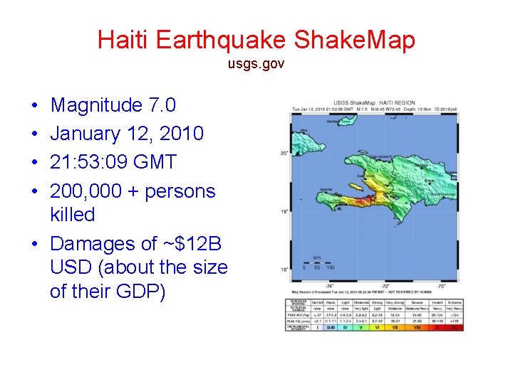 Haiti Earthquake Shake. Map usgs. gov • • Magnitude 7. 0 January 12, 2010 Haiti Earthquake Shake. Map usgs. gov • • Magnitude 7. 0 January 12, 2010
