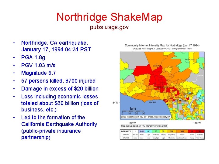 Northridge Shake. Map pubs. usgs. gov • • Northridge, CA earthquake, January 17, 1994 Northridge Shake. Map pubs. usgs. gov • • Northridge, CA earthquake, January 17, 1994