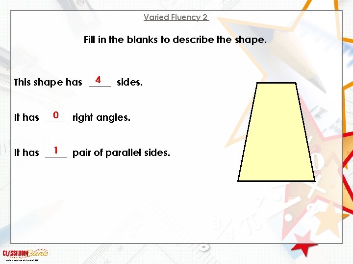Varied Fluency 2 Fill in the blanks to describe the shape. 4 This shape