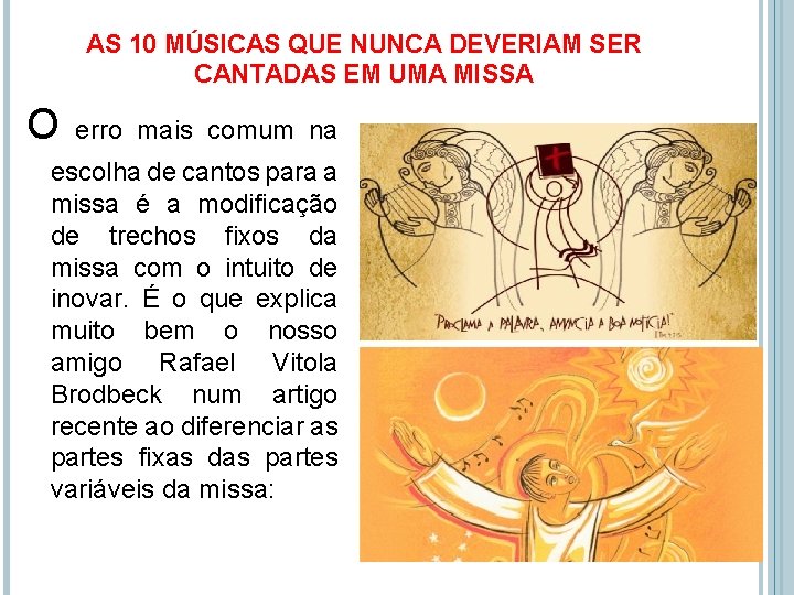 AS 10 MÚSICAS QUE NUNCA DEVERIAM SER CANTADAS EM UMA MISSA O erro mais