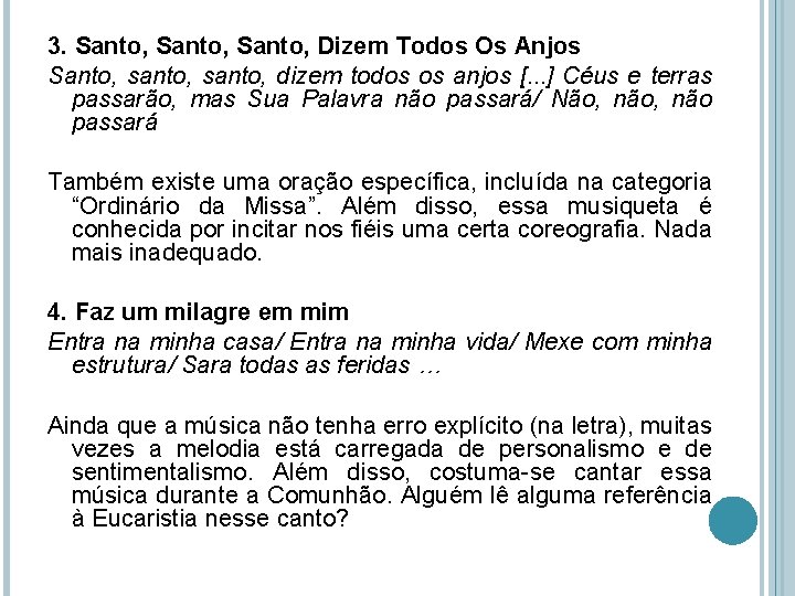 3. Santo, Dizem Todos Os Anjos Santo, santo, dizem todos os anjos [. .