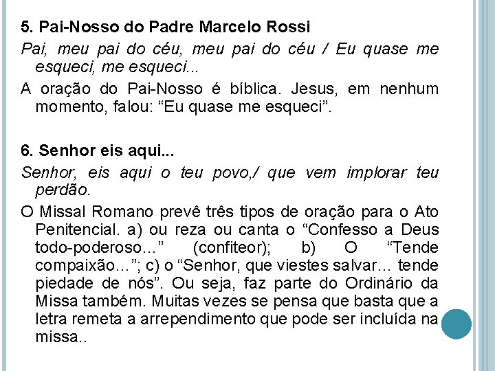 5. Pai-Nosso do Padre Marcelo Rossi Pai, meu pai do céu / Eu quase