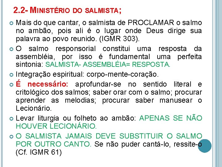 2. 2 - MINISTÉRIO DO SALMISTA; Mais do que cantar, o salmista de PROCLAMAR