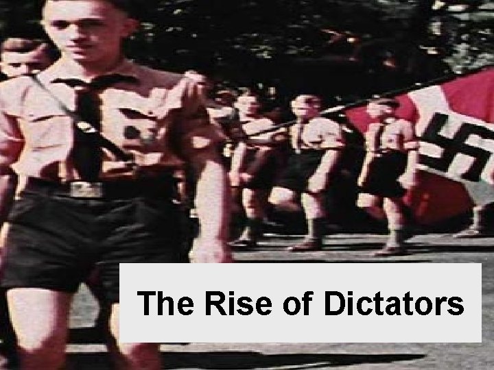 The Rise of Dictators 