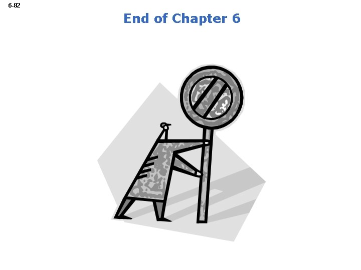 6 -82 End of Chapter 6 