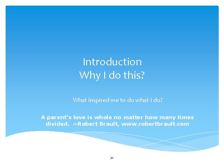 Introduction Why I do this? What inspired me to do what I do? A Introduction Why I do this? What inspired me to do what I do? A
