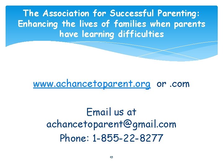 The Association for Successful Parenting: Enhancing the lives of families when parents have learning