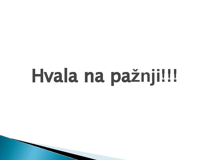 Hvala na pažnji!!! 