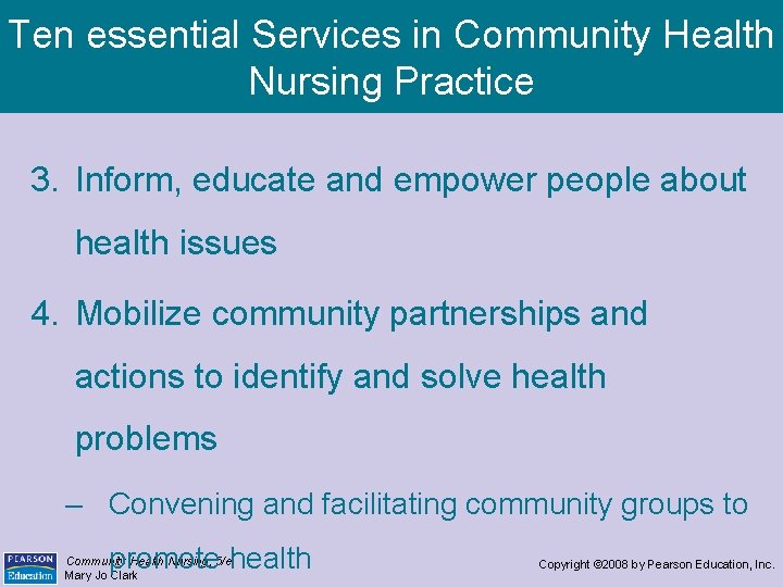 Ten essential Services in Community Health Nursing Practice 3. Inform, educate and empower people