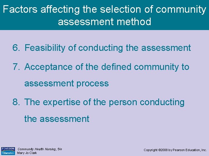 Factors affecting the selection of community assessment method 6. Feasibility of conducting the assessment