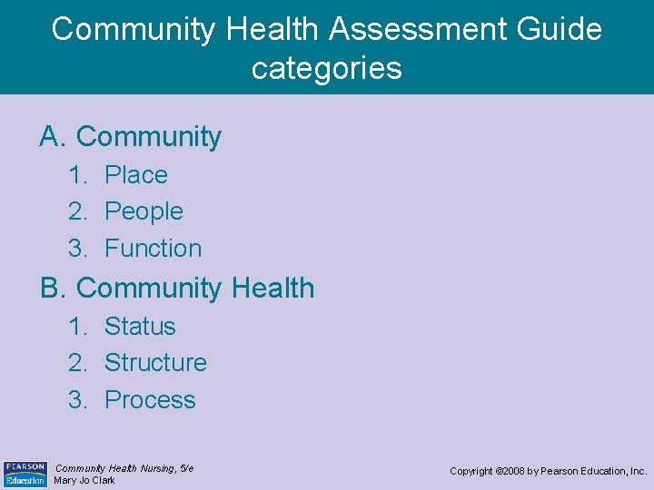 Community Health Assessment Guide categories A. Community 1. Place 2. People 3. Function B.