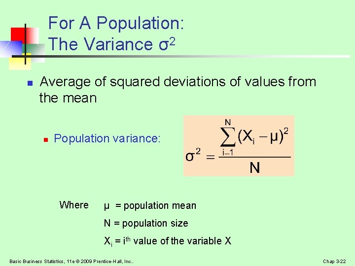 For A Population: The Variance σ2 n Average of squared deviations of values from