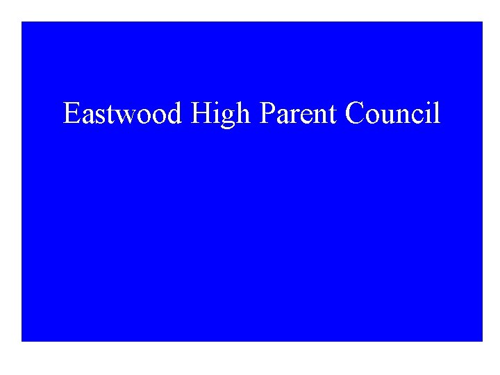 Eastwood High Parent Council 