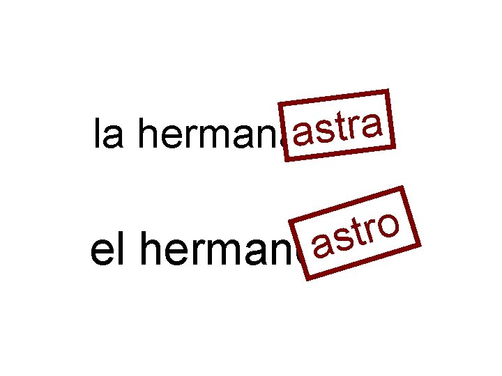 la hermanaastra o r t s a el hermano 