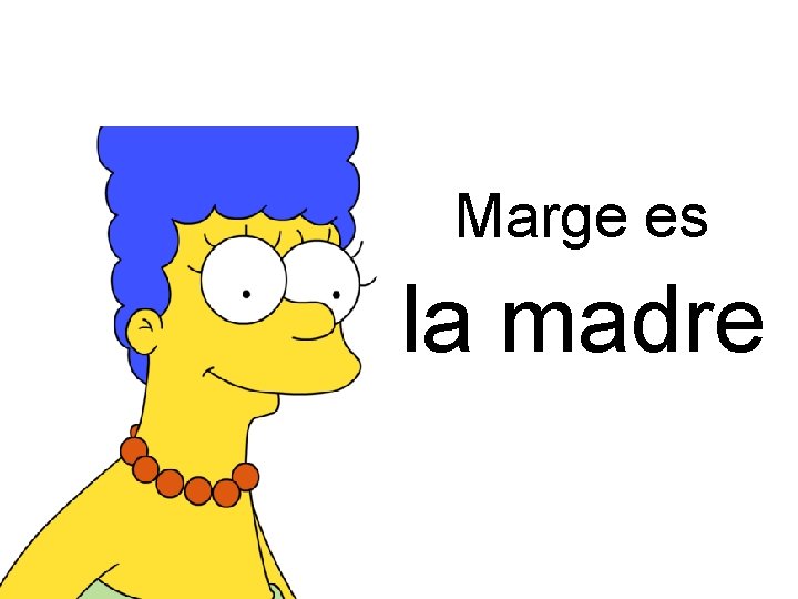 Marge es la madre 