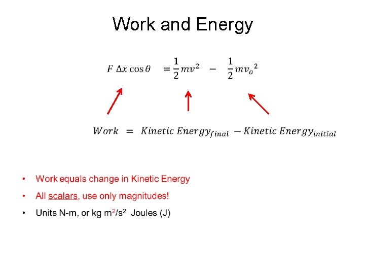 Work and Energy • Work and Energy •