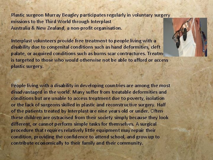 Plastic surgeon Murray Beagley participates regularly in voluntary surgery missions to the Third World