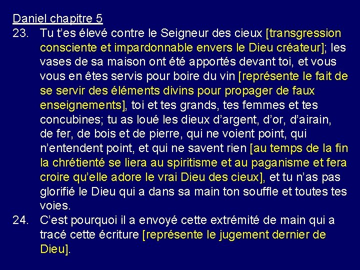 Daniel chapitre 5 23. Tu t’es élevé contre le Seigneur des cieux [transgression consciente