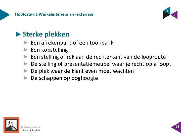 Hoofdstuk 1 Winkelinterieur en -exterieur ► Sterke plekken ► ► ► Een afrekenpunt of