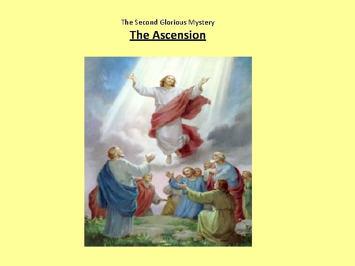 The Second Glorious Mystery The Ascension 