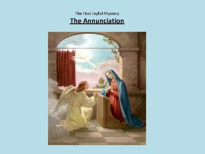 The First Joyful Mystery The Annunciation 