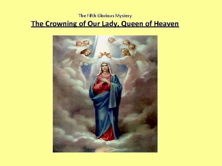 The Fifth Glorious Mystery The Crowning of Our Lady, Queen of Heaven 