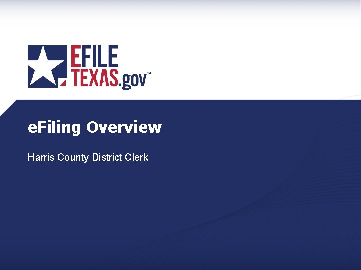 e. Filing Overview Harris County District Clerk 