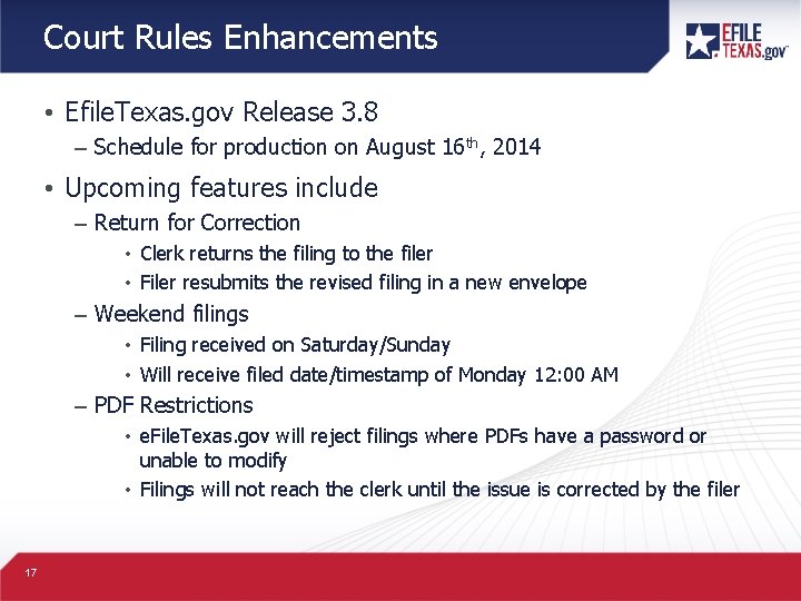 Court Rules Enhancements • Efile. Texas. gov Release 3. 8 – Schedule for production