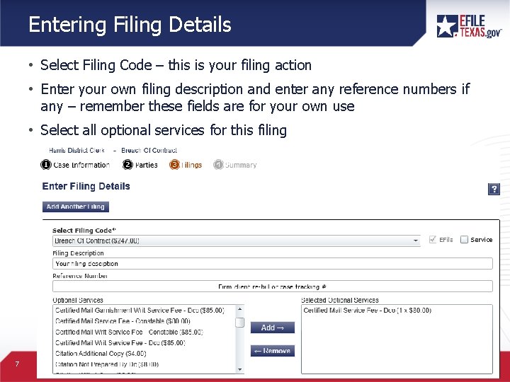 Entering Filing Details • Select Filing Code – this is your filing action •