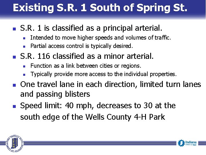Existing S. R. 1 South of Spring St. S. R. 1 is classified as Existing S. R. 1 South of Spring St. S. R. 1 is classified as
