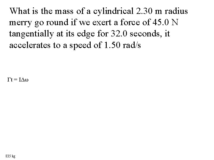 What is the mass of a cylindrical 2. 30 m radius merry go round