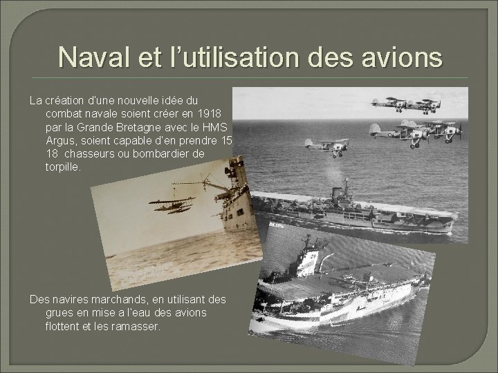 Naval et l’utilisation des avions La création d’une nouvelle idée du combat navale soient