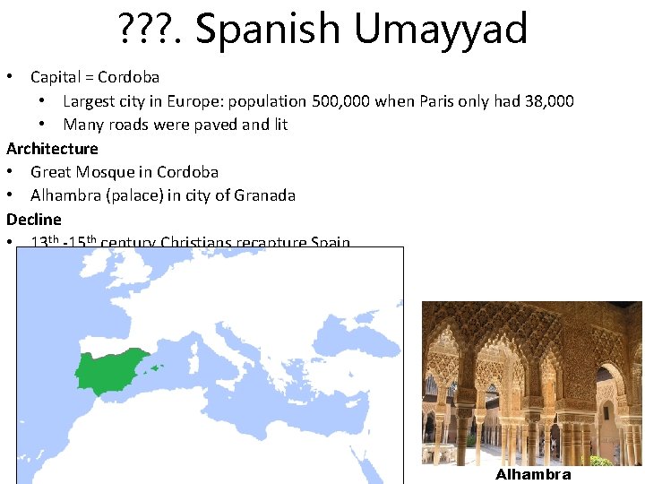 ? ? ? . Spanish Umayyad • Capital = Cordoba • Largest city in