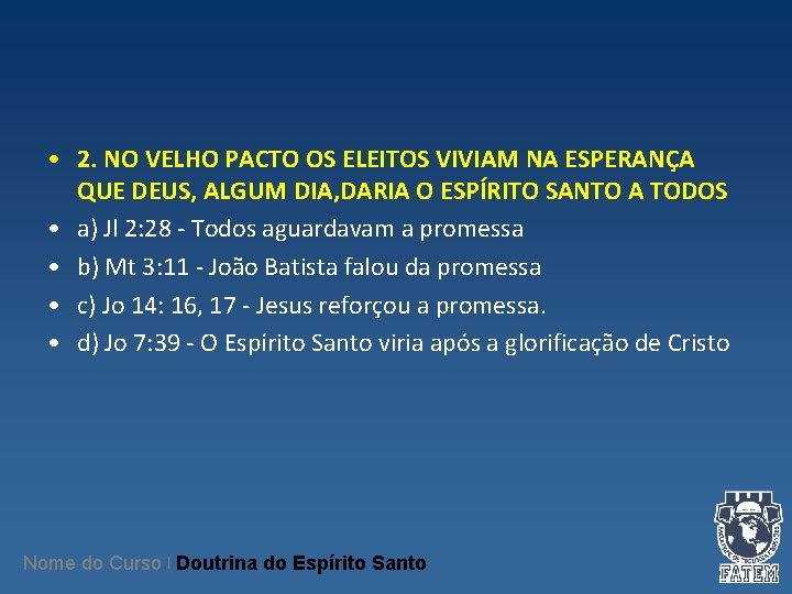 • 2. NO VELHO PACTO OS ELEITOS VIVIAM NA ESPERANÇA QUE DEUS, ALGUM • 2. NO VELHO PACTO OS ELEITOS VIVIAM NA ESPERANÇA QUE DEUS, ALGUM