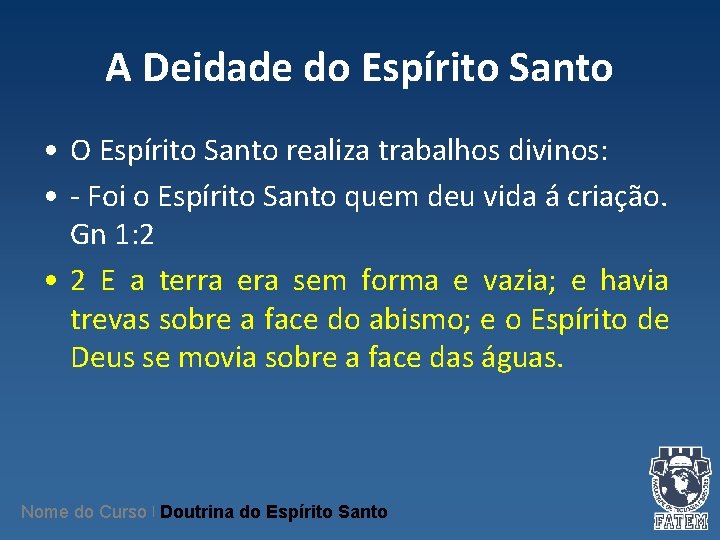 A Deidade do Espírito Santo • O Espírito Santo realiza trabalhos divinos: • - A Deidade do Espírito Santo • O Espírito Santo realiza trabalhos divinos: • -