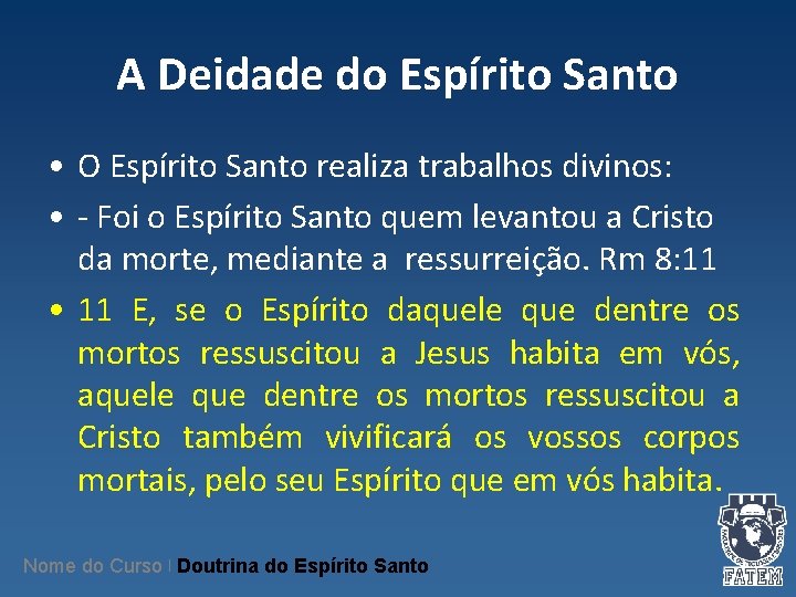 A Deidade do Espírito Santo • O Espírito Santo realiza trabalhos divinos: • - A Deidade do Espírito Santo • O Espírito Santo realiza trabalhos divinos: • -