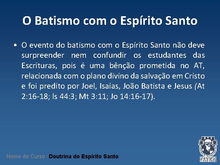 O Batismo com o Espírito Santo • O evento do batismo com o Espírito O Batismo com o Espírito Santo • O evento do batismo com o Espírito