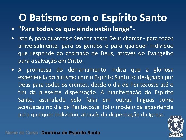 O Batismo com o Espírito Santo • "Para todos os que ainda estão longe"- O Batismo com o Espírito Santo • "Para todos os que ainda estão longe"-