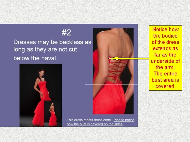 Notice how the bodice of the dress extends as far as the underside of